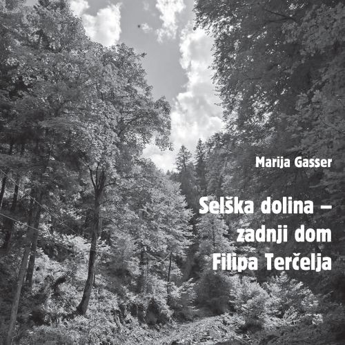 Knjiga in dva spominska dogodka na Filipa Terčelja – bolečino Selške doline