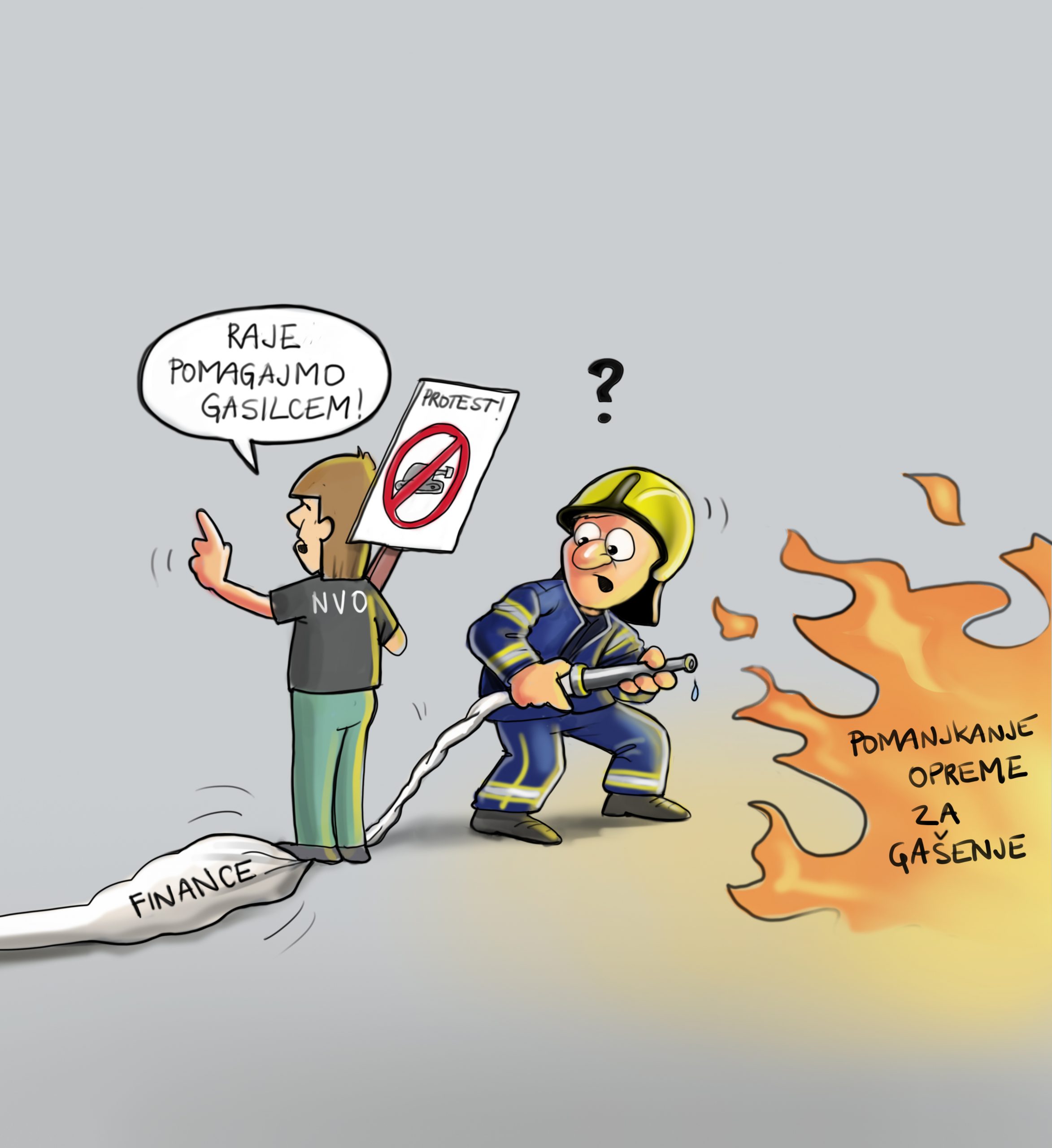 Nevladnik protestira proti nakupu orožja in stoji na gasilski cevi, na kateri piše finance. Gasilec pa poskkuša pogasiti ogenj, na katerem piše: premalo opreme za gašenje.
